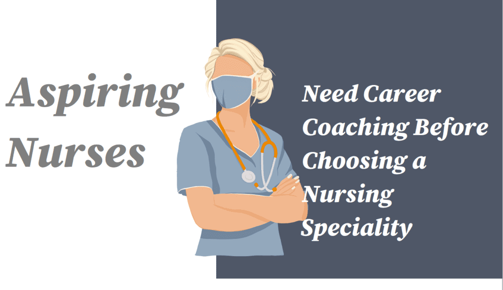 Aspiring Nurses Need Career Coaching